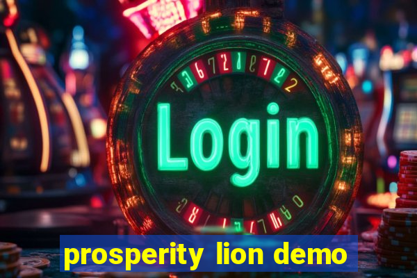 prosperity lion demo